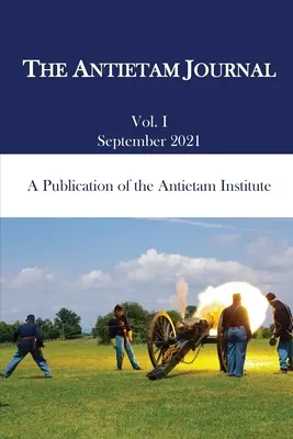 Jurnalul Antietam, volumul 1 - The Antietam Journal, Volume 1