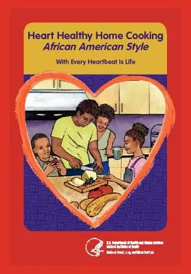 Gătire sănătoasă în stil afro-american în casa inimii - Heart Home Healthy Cooking African American Style