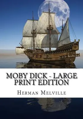 Moby Dick - ediție mare - Moby Dick - Large Print Edition