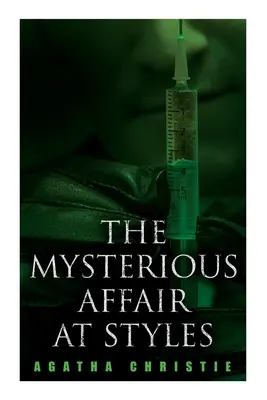 Misterioasa afacere de la Styles: The Mysterious Affair at Styles - The Mysterious Affair at Styles
