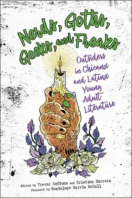 Nerds, Goths, Geeks, și Freaks: Outsiders în literatura pentru tineri adulți Chicanx și Latinx - Nerds, Goths, Geeks, and Freaks: Outsiders in Chicanx and Latinx Young Adult Literature