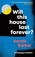 Will This House Last Forever? - Heartbreaking, beautifully written