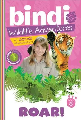 Roar! O aventură Bindi Irwin - Roar!: A Bindi Irwin Adventure
