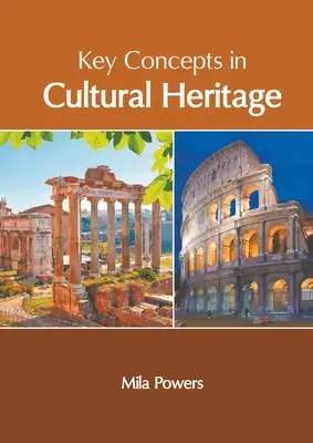 Concepte cheie în patrimoniul cultural - Key Concepts in Cultural Heritage