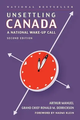 Unsettling Canada: Un apel național la trezire - Unsettling Canada: A National Wake-Up Call