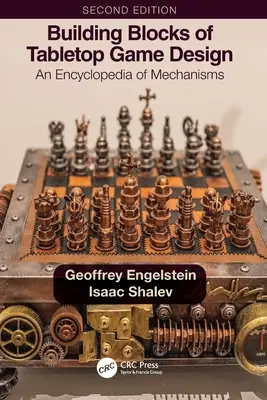 Building Blocks of Tabletop Game Design: O enciclopedie a mecanismelor - Building Blocks of Tabletop Game Design: An Encyclopedia of Mechanisms