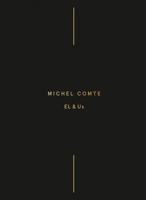 Michel Comte: El și noi - Michel Comte: El & Us