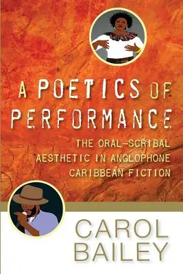 O poetică a performanței: Estetica orală-scribală în ficțiunea anglofonă din Caraibe - A Poetics of Performance: The Oral-Scribal Aesthetic in Anglophone Caribbean Fiction