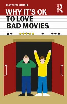 De ce este în regulă să iubești filmele proaste - Why It's Ok to Love Bad Movies