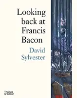 Privind înapoi la Francis Bacon - Looking back at Francis Bacon