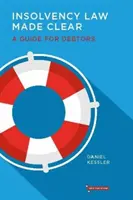 Insolvency Law Made Clear - Un ghid pentru debitori - Insolvency Law Made Clear - A Guide for Debtors