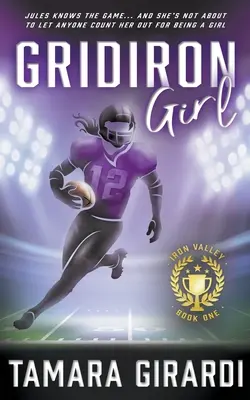 Gridiron Girl: un roman sportiv contemporan YA - Gridiron Girl: a YA Contemporary Sports Novel