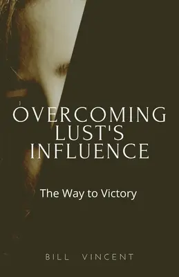 Depășirea influenței poftei: Calea spre victorie - Overcoming Lust's Influence: The Way to Victory