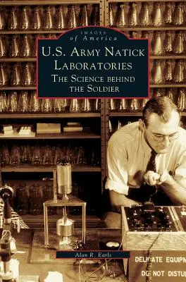 U.S. Army Natick Laboratories: Știința din spatele soldatului - U.S. Army Natick Laboratories: The Science Behind the Soldier