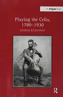 Cântatul la violoncel, 1780 1930 - Playing the Cello, 1780 1930