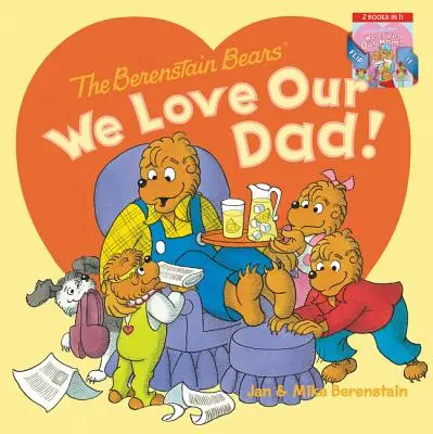 Ursuleții Berenstain: Îl iubim pe tata!/O iubim pe mama! - The Berenstain Bears: We Love Our Dad!/We Love Our Mom!