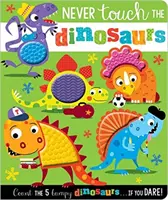 NU ATINGE NICIODATĂ DINOZAURII - NEVER TOUCH THE DINOSAURS