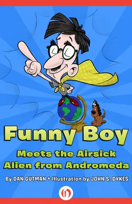 Funny Boy se întâlnește cu extraterestrul bolnav de aer din Andromeda - Funny Boy Meets the Airsick Alien from Andromeda