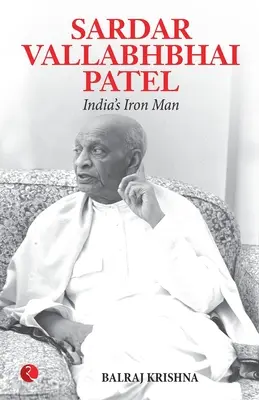 Sardar Vallabhabhai Patel Omul de fier al Indiei - Sardar Vallabhabhai Patel India's Iron Man