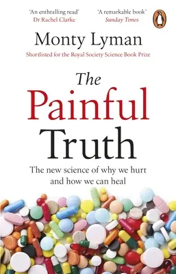 Adevărul dureros - Noua știință a motivelor pentru care suferim și cum ne putem vindeca - Painful Truth - The new science of why we hurt and how we can heal