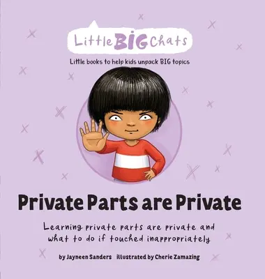 Părțile private sunt private: Să învățăm că părțile intime sunt private și ce trebuie să facem dacă sunt atinse în mod nepotrivit - Private Parts are Private: Learning private parts are private and what to do if touched inappropriately