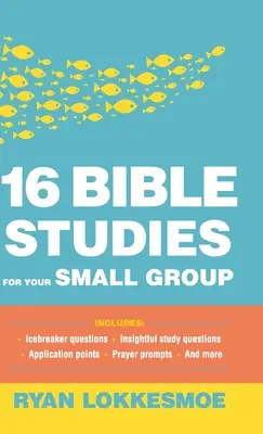 16 studii biblice pentru grupul tău restrâns - 16 Bible Studies for Your Small Group