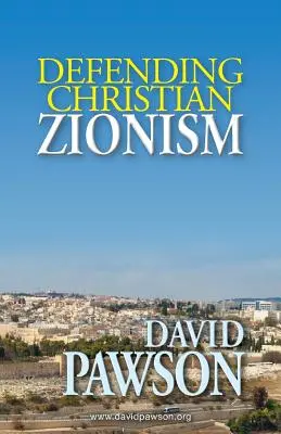 Apărarea sionismului creștin - Defending Christian Zionism