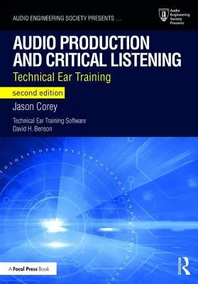 Producție audio și ascultare critică: Pregătirea tehnică a urechii - Audio Production and Critical Listening: Technical Ear Training