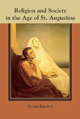 Religie și societate în epoca Sfântului Augustin - Religion and Society in the Age of St. Augustine