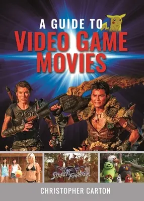 Un ghid al filmelor pentru jocuri video - A Guide to Video Game Movies