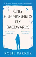 Numai colibri zboară înapoi - Only Hummingbirds Fly Backwards