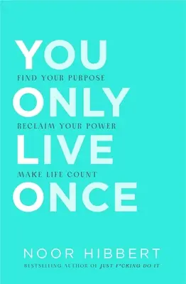 You Only Live Once: Găsește-ți scopul. Make Life Count - You Only Live Once: Find Your Purpose. Make Life Count