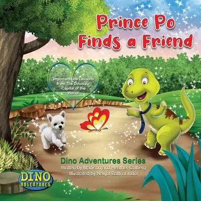 Prințul Po își găsește un prieten: Lecții importante de viață din Capitala mondială a dinozaurilor! - Prince Po Finds a Friend: Important Life Lessons from The Dinosaur Capital of the World!