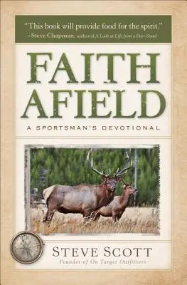 Faith Afield: Devoțiunea unui sportiv - Faith Afield: A Sportsman's Devotional