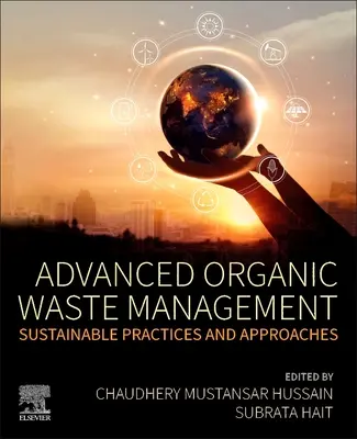 Gestionarea avansată a deșeurilor organice: Practici și abordări durabile - Advanced Organic Waste Management: Sustainable Practices and Approaches