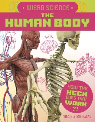 Știință ciudată: Corpul uman - Weird Science: The Human Body