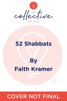52 Shabbats: Cine de vineri seara inspirate de o bucătărie evreiască globală - 52 Shabbats: Friday Night Dinners Inspired by a Global Jewish Kitchen