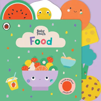 Alimente: A Touch-And-Feel Playbook - Food: A Touch-And-Feel Playbook
