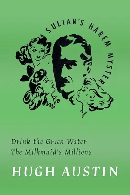 Bea apă verde / Milioanele lăptăresei - Drink the Green Water / The Milkmaid's Millions