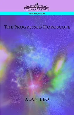 Horoscopul progresat - The Progressed Horoscope