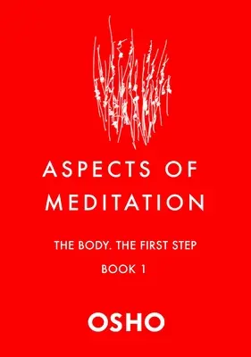 Aspecte ale meditației Cartea 1: Corpul, primul pas - Aspects of Meditation Book 1: The Body, the First Step