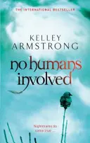 Fără oameni implicați - Cartea 7 din seria Femeile din lumea cealaltă - No Humans Involved - Book 7 in the Women of the Otherworld Series