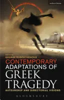 Adaptări contemporane ale tragediei grecești: Auteurship și viziuni regizorale - Contemporary Adaptations of Greek Tragedy: Auteurship and Directorial Visions