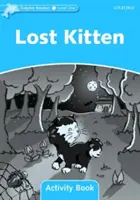 Dolphin Readers: Nivelul 1: Carte de activități cu un vocabular de 275 de cuvinte Lost Kitten - Dolphin Readers: Level 1: 275-Word Vocabulary Lost Kitten Activity Book