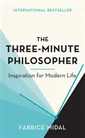 Filosoful de trei minute - Inspirație pentru viața modernă - Three-Minute Philosopher - Inspiration for Modern Life