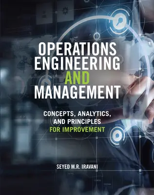 Ingineria și managementul operațiunilor: Concepte, analize și principii pentru îmbunătățire - Operations Engineering and Management: Concepts, Analytics and Principles for Improvement