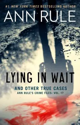 Stând în așteptare și alte cazuri adevărate - Lying in Wait and Other True Cases