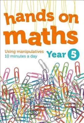 Anul 5 Hands-On Maths: Utilizarea manipulativelor 10 minute pe zi - Year 5 Hands-On Maths: Using Manipulatives 10 Minutes a Day