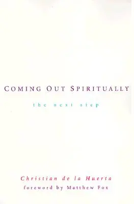 Coming Out spiritual: Pasul următor - Coming Out Spiritually: The Next Step