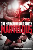 Marvelous: Povestea lui Marvin Hagler - Marvelous: The Marvin Hagler Story